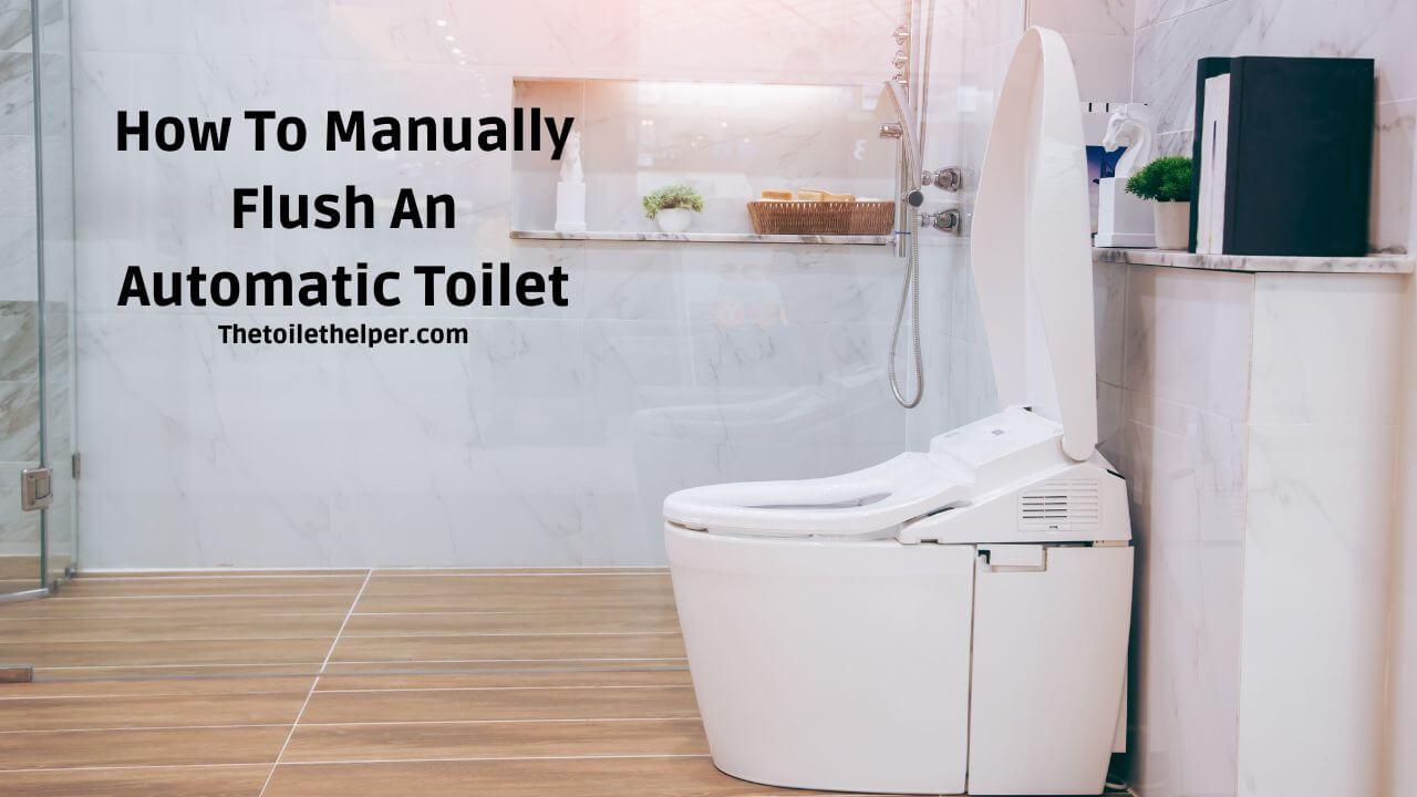 How To Manually Flush An Automatic Toilet