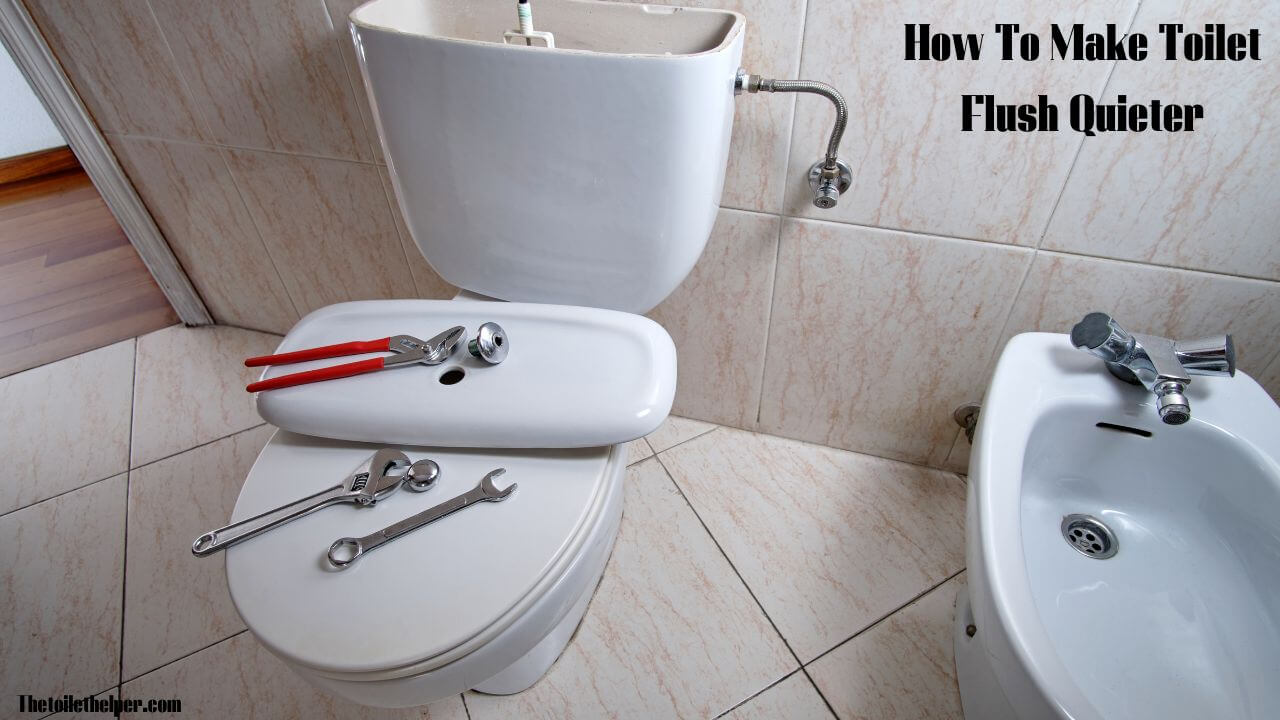 how to make toilet flush quieter