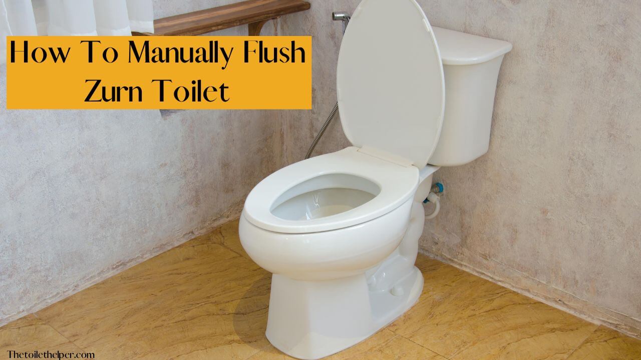 How To Manually Flush Zurn Toilet