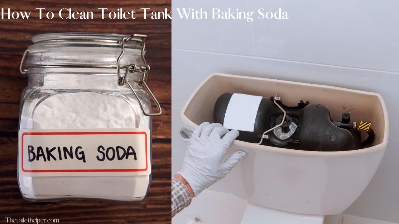How To Clean Toilet Tank With Baking Soda