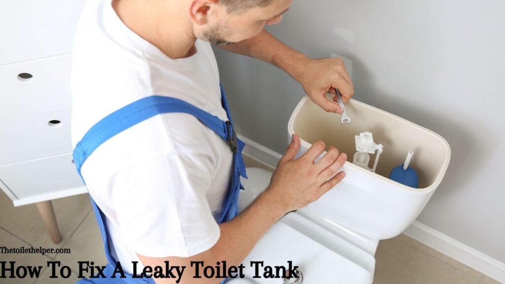 How To Fix A Leaky Toilet Tank