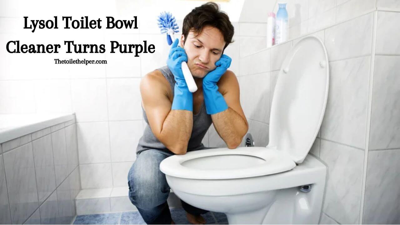 Lysol Toilet Bowl Cleaner Turns Purple