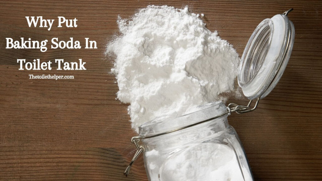 Why Put Baking Soda In Toilet Tank