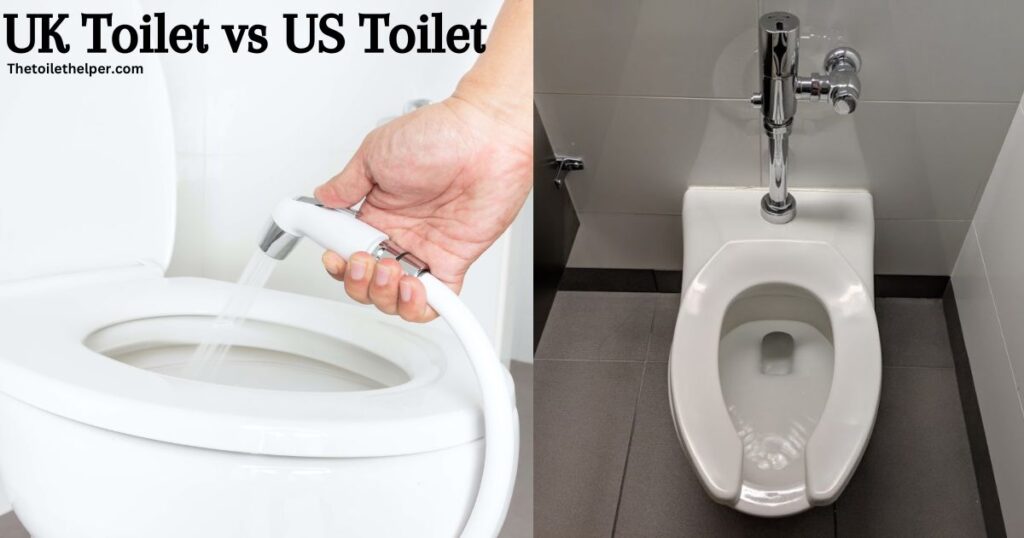 UK Toilet vs US Toilet